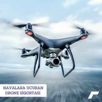 TİCARİ DRONE SİGORTASI